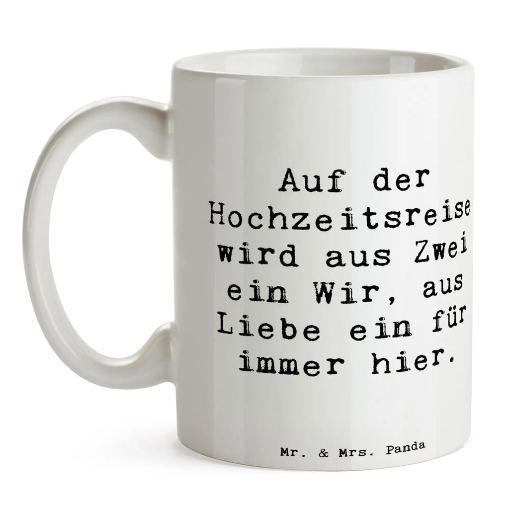 Tasse Spruch Hochzeitsreise Ewige Liebe Tasse, Kaffeetasse, Teetasse, Becher, Kaffeebecher, Teebecher, Keramiktasse, Porzellantasse, Büro Tasse, Geschenk Tasse, Tasse Sprüche, Tasse Motive, Kaffeetassen, Tasse bedrucken, Designer Tasse, Cappuccino Tassen, Schöne Teetassen, Hochzeit, Hochzeitsgeschenk, Ehe, Hochzeitsfeier, Trauung, Trauungsgeschenk, Hochzeitskarte, Verlobungsfeier, Verlobungsgeschenk, Hochzeitsgeschenkideen, Hochzeitsgeschenke für Brautpaar