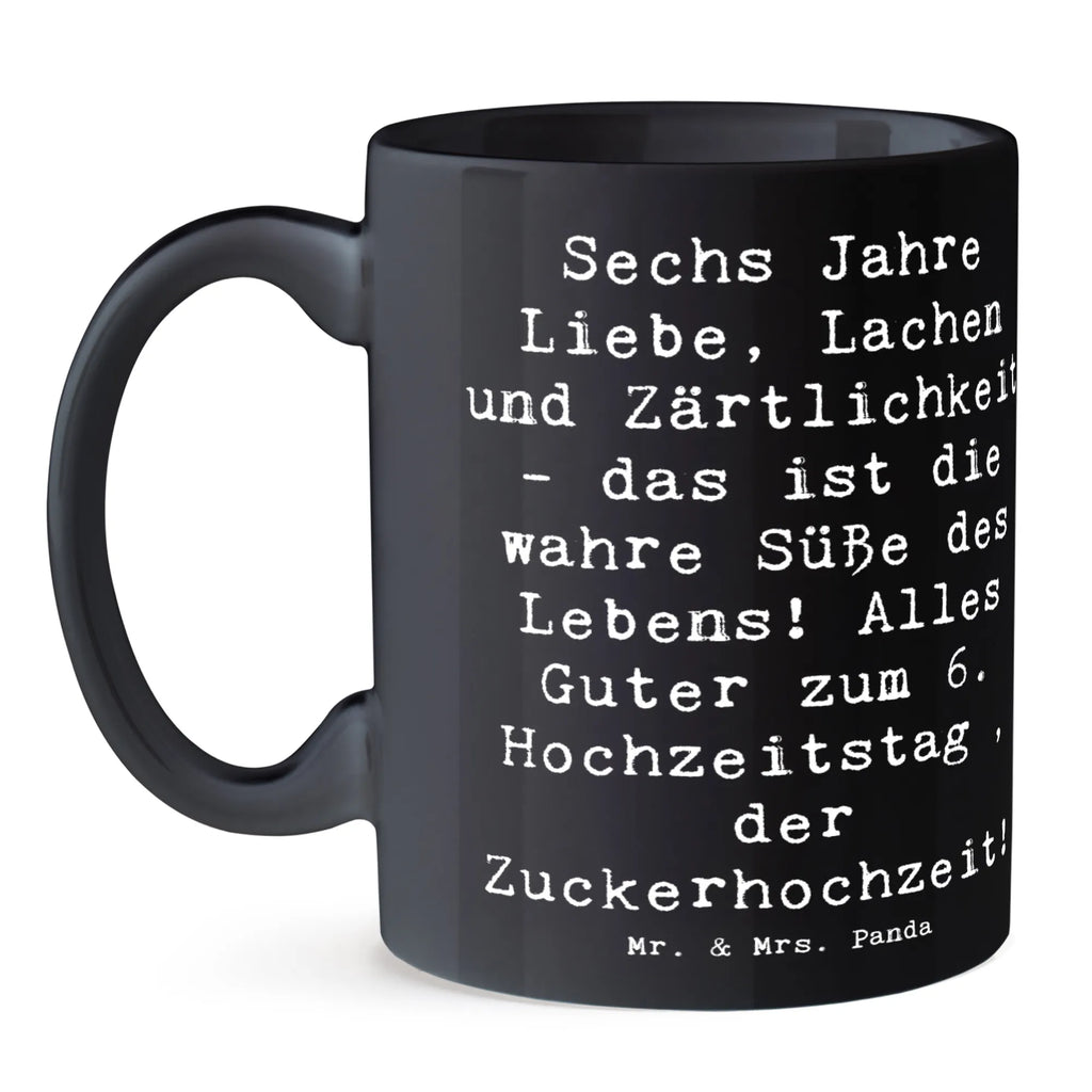 Tasse Spruch 6. Hochzeitstag Zuckerhochzeit Tasse, Kaffeetasse, Teetasse, Becher, Kaffeebecher, Teebecher, Keramiktasse, Porzellantasse, Büro Tasse, Geschenk Tasse, Tasse Sprüche, Tasse Motive, Kaffeetassen, Tasse bedrucken, Designer Tasse, Cappuccino Tassen, Schöne Teetassen, Hochzeit, Hochzeitsgeschenk, Ehe, Hochzeitsfeier, Trauung, Trauungsgeschenk, Hochzeitskarte, Verlobungsfeier, Verlobungsgeschenk, Hochzeitsgeschenkideen, Hochzeitsgeschenke für Brautpaar