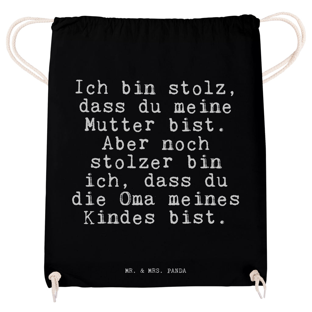 Sportbeutel Sprüche und Zitate Ich bin stolz, dass du meine Mutter bist. Aber noch stolzer bin ich, dass du die Oma meines Kindes bist. Sportbeutel, Turnbeutel, Beutel, Sporttasche, Tasche, Stoffbeutel, Sportbeutel Kinder, Gymsack, Beutel Rucksack, Kleine Sporttasche, Sportzubehör, Turnbeutel Baumwolle, Spruch, Sprüche, lustige Sprüche, Weisheiten, Zitate, Spruch Geschenke, Spruch Sprüche Weisheiten Zitate Lustig Weisheit Worte