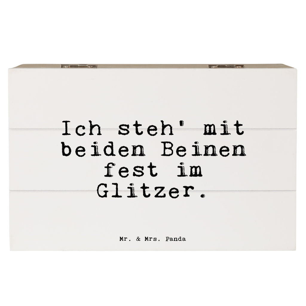 Holzkiste Sprüche und Zitate Ich steh' mit beiden Beinen fest im Glitzer. Holzkiste, Kiste, Schatzkiste, Truhe, Schatulle, XXL, Erinnerungsbox, Erinnerungskiste, Dekokiste, Aufbewahrungsbox, Geschenkbox, Geschenkdose, Spruch, Sprüche, lustige Sprüche, Weisheiten, Zitate, Spruch Geschenke, Spruch Sprüche Weisheiten Zitate Lustig Weisheit Worte