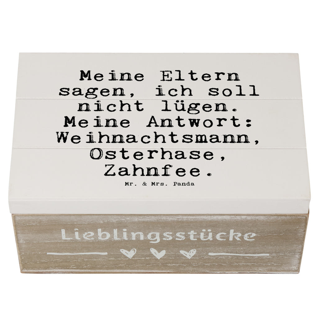 Holzkiste Sprüche und Zitate Meine Eltern sagen, ich soll nicht lügen. Meine Antwort: Weihnachtsmann, Osterhase, Zahnfee. Holzkiste, Kiste, Schatzkiste, Truhe, Schatulle, XXL, Erinnerungsbox, Erinnerungskiste, Dekokiste, Aufbewahrungsbox, Geschenkbox, Geschenkdose, Spruch, Sprüche, lustige Sprüche, Weisheiten, Zitate, Spruch Geschenke, Spruch Sprüche Weisheiten Zitate Lustig Weisheit Worte