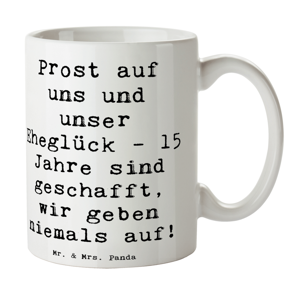 Tasse Spruch 15. Hochzeitstag Gläserne Hochzeit Tasse, Kaffeetasse, Teetasse, Becher, Kaffeebecher, Teebecher, Keramiktasse, Porzellantasse, Büro Tasse, Geschenk Tasse, Tasse Sprüche, Tasse Motive, Kaffeetassen, Tasse bedrucken, Designer Tasse, Cappuccino Tassen, Schöne Teetassen, Hochzeit, Hochzeitsgeschenk, Ehe, Hochzeitsfeier, Trauung, Trauungsgeschenk, Hochzeitskarte, Verlobungsfeier, Verlobungsgeschenk, Hochzeitsgeschenkideen, Hochzeitsgeschenke für Brautpaar