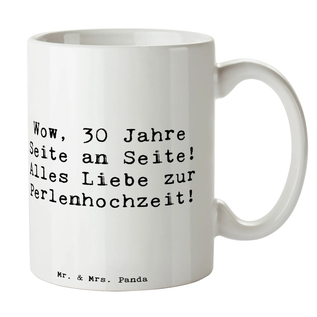 Tasse Spruch 30. Hochzeitstag Perlenhochzeit Tasse, Kaffeetasse, Teetasse, Becher, Kaffeebecher, Teebecher, Keramiktasse, Porzellantasse, Büro Tasse, Geschenk Tasse, Tasse Sprüche, Tasse Motive, Kaffeetassen, Tasse bedrucken, Designer Tasse, Cappuccino Tassen, Schöne Teetassen, Hochzeit, Hochzeitsgeschenk, Ehe, Hochzeitsfeier, Trauung, Trauungsgeschenk, Hochzeitskarte, Verlobungsfeier, Verlobungsgeschenk, Hochzeitsgeschenkideen, Hochzeitsgeschenke für Brautpaar