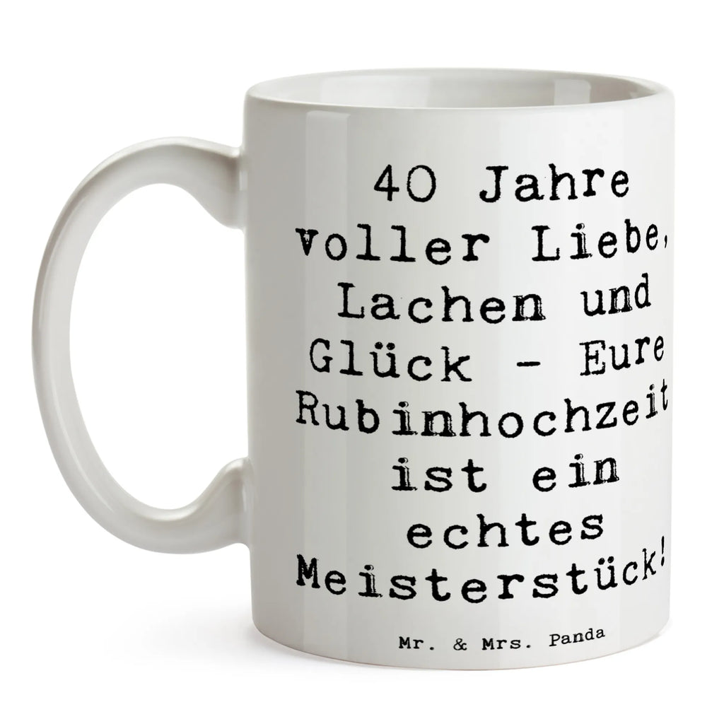 Tasse Spruch 40. Hochzeitstag Rubinhochzeit Tasse, Kaffeetasse, Teetasse, Becher, Kaffeebecher, Teebecher, Keramiktasse, Porzellantasse, Büro Tasse, Geschenk Tasse, Tasse Sprüche, Tasse Motive, Kaffeetassen, Tasse bedrucken, Designer Tasse, Cappuccino Tassen, Schöne Teetassen, Hochzeit, Hochzeitsgeschenk, Ehe, Hochzeitsfeier, Trauung, Trauungsgeschenk, Hochzeitskarte, Verlobungsfeier, Verlobungsgeschenk, Hochzeitsgeschenkideen, Hochzeitsgeschenke für Brautpaar