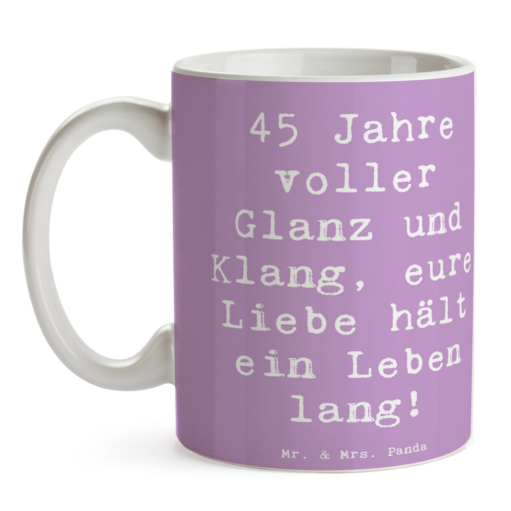 Tasse Spruch 45. Hochzeitstag Messinghochzeit Tasse, Kaffeetasse, Teetasse, Becher, Kaffeebecher, Teebecher, Keramiktasse, Porzellantasse, Büro Tasse, Geschenk Tasse, Tasse Sprüche, Tasse Motive, Kaffeetassen, Tasse bedrucken, Designer Tasse, Cappuccino Tassen, Schöne Teetassen, Hochzeit, Hochzeitsgeschenk, Ehe, Hochzeitsfeier, Trauung, Trauungsgeschenk, Hochzeitskarte, Verlobungsfeier, Verlobungsgeschenk, Hochzeitsgeschenkideen, Hochzeitsgeschenke für Brautpaar