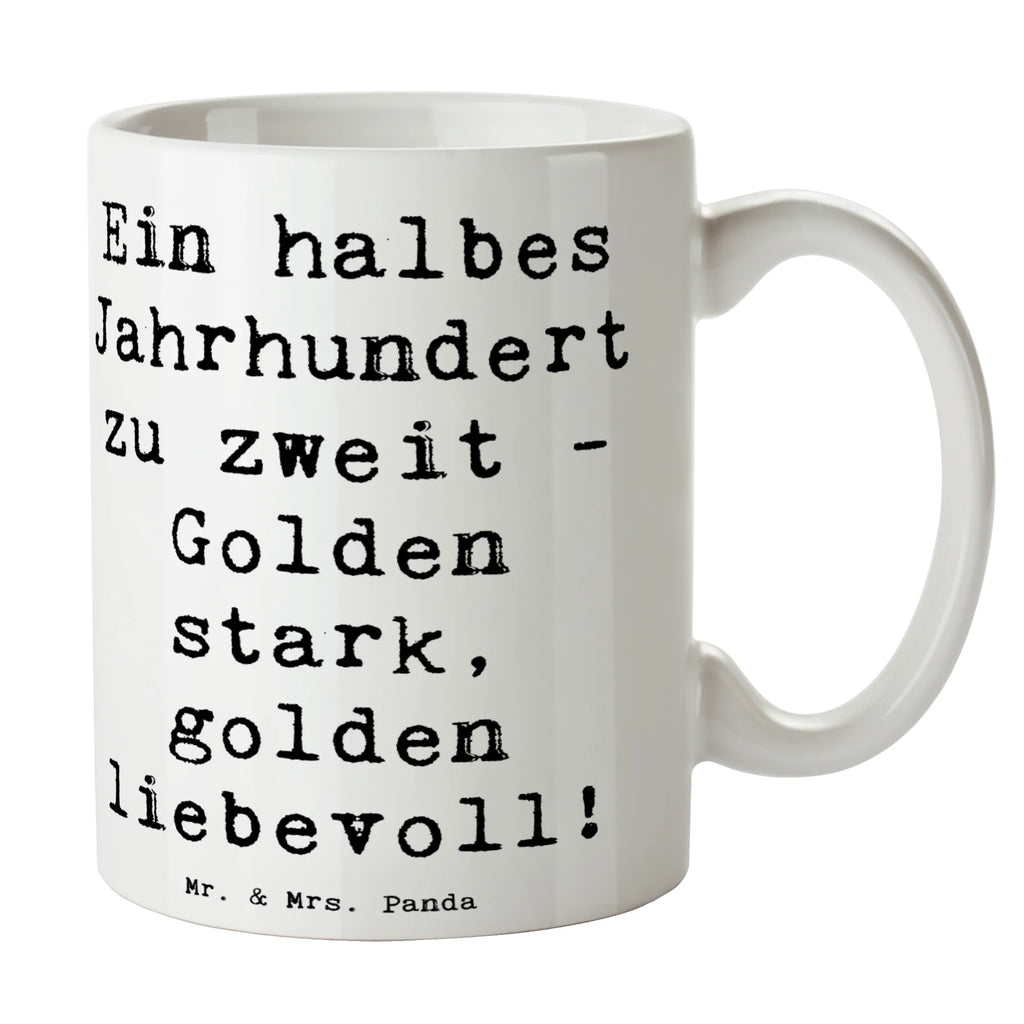 Tasse Spruch 50. Hochzeitstag Goldene Hochzeit Tasse, Kaffeetasse, Teetasse, Becher, Kaffeebecher, Teebecher, Keramiktasse, Porzellantasse, Büro Tasse, Geschenk Tasse, Tasse Sprüche, Tasse Motive, Kaffeetassen, Tasse bedrucken, Designer Tasse, Cappuccino Tassen, Schöne Teetassen, Hochzeit, Hochzeitsgeschenk, Ehe, Hochzeitsfeier, Trauung, Trauungsgeschenk, Hochzeitskarte, Verlobungsfeier, Verlobungsgeschenk, Hochzeitsgeschenkideen, Hochzeitsgeschenke für Brautpaar