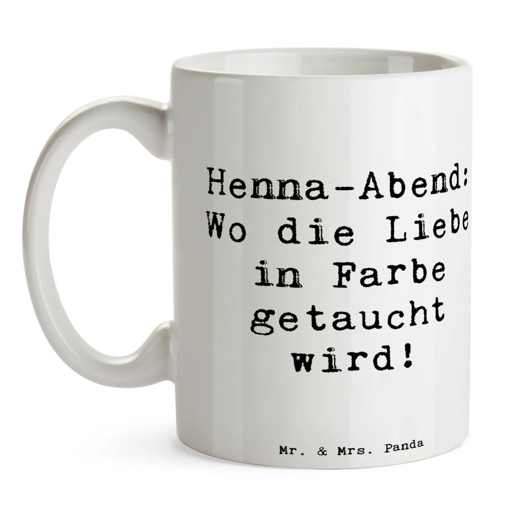 Tasse Spruch Henna-Abend Farbenliebe Tasse, Kaffeetasse, Teetasse, Becher, Kaffeebecher, Teebecher, Keramiktasse, Porzellantasse, Büro Tasse, Geschenk Tasse, Tasse Sprüche, Tasse Motive, Kaffeetassen, Tasse bedrucken, Designer Tasse, Cappuccino Tassen, Schöne Teetassen, Hochzeit, Hochzeitsgeschenk, Ehe, Hochzeitsfeier, Trauung, Trauungsgeschenk, Hochzeitskarte, Verlobungsfeier, Verlobungsgeschenk, Hochzeitsgeschenkideen, Hochzeitsgeschenke für Brautpaar