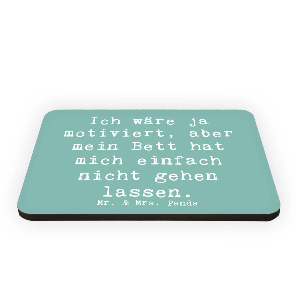 Magnet Spruch Motivationsbett Kühlschrankmagnet, Pinnwandmagnet, Souvenir Magnet, Motivmagnete, Dekomagnet, Whiteboard Magnet, Notiz Magnet, Kühlschrank Dekoration