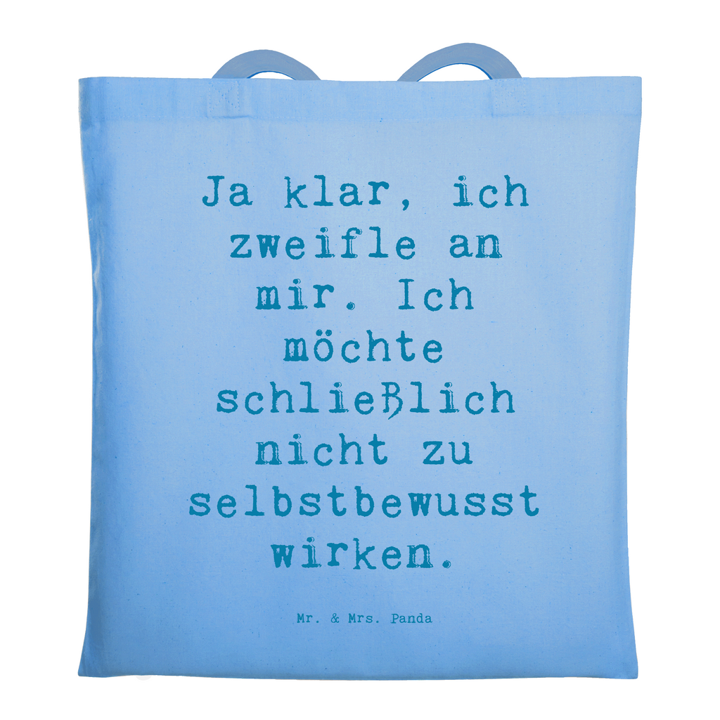 Tragetasche Spruch Selbstzweifel Charm Beuteltasche, Beutel, Einkaufstasche, Jutebeutel, Stoffbeutel, Tasche, Shopper, Umhängetasche, Strandtasche, Schultertasche, Stofftasche, Tragetasche, Badetasche, Jutetasche, Einkaufstüte, Laptoptasche