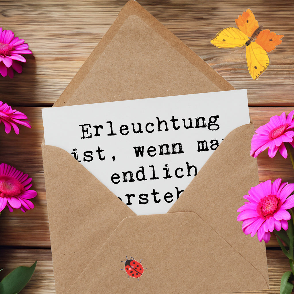 Deluxe Karte Spruch Erleuchtung Weisheit Karte, Grußkarte, Klappkarte, Einladungskarte, Glückwunschkarte, Hochzeitskarte, Geburtstagskarte, Hochwertige Grußkarte, Hochwertige Klappkarte