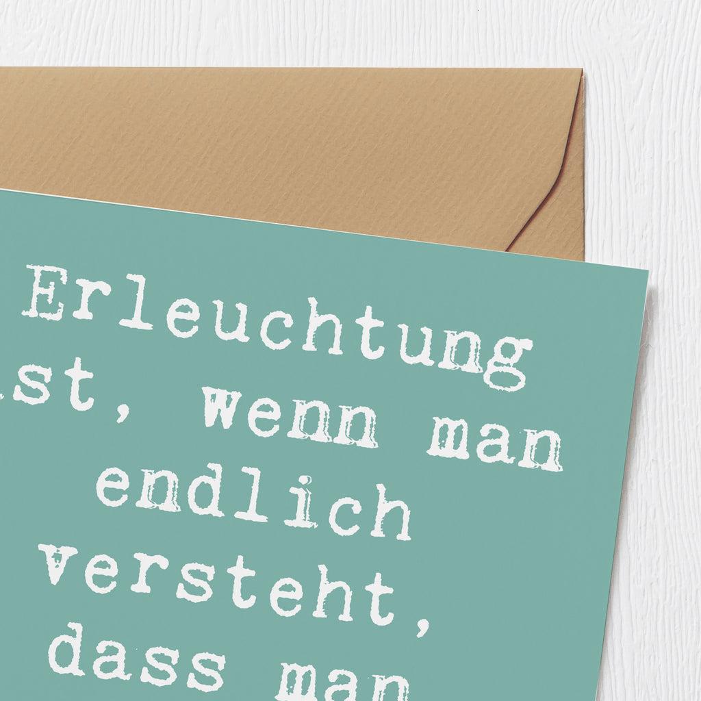 Deluxe Karte Spruch Erleuchtung Weisheit Karte, Grußkarte, Klappkarte, Einladungskarte, Glückwunschkarte, Hochzeitskarte, Geburtstagskarte, Hochwertige Grußkarte, Hochwertige Klappkarte