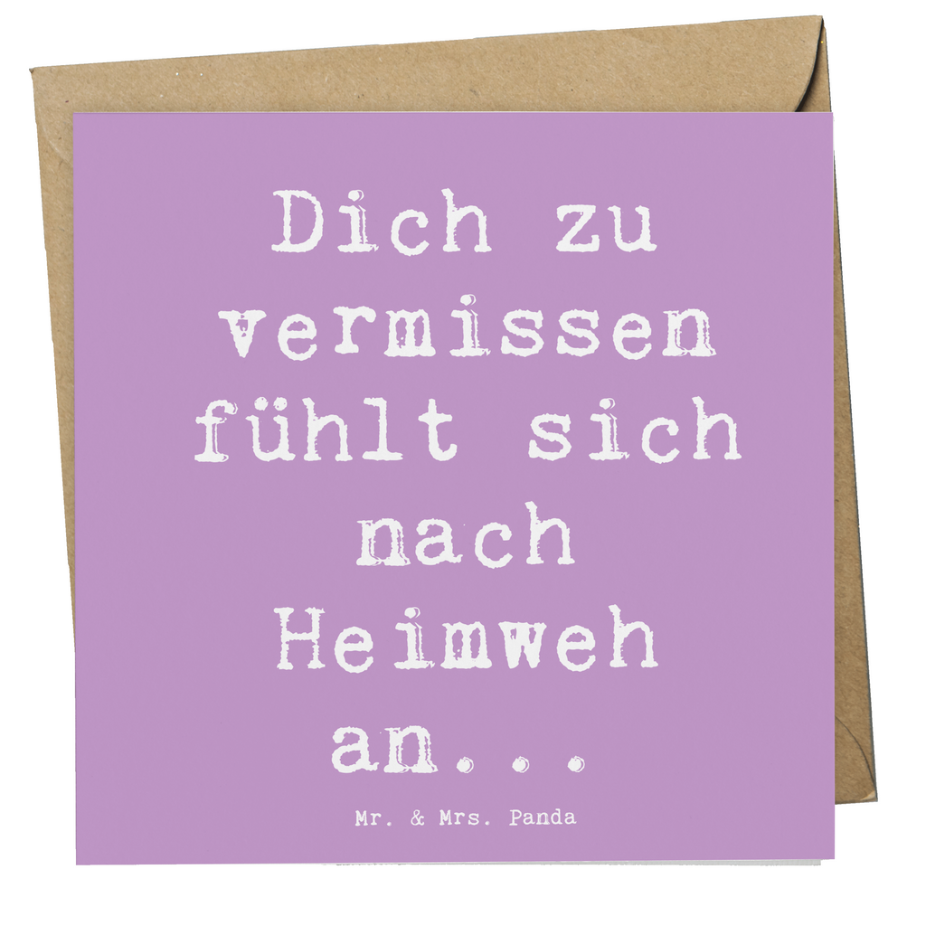 Deluxe Karte Spruch Heimweh Sehnsucht Karte, Grußkarte, Klappkarte, Einladungskarte, Glückwunschkarte, Hochzeitskarte, Geburtstagskarte, Hochwertige Grußkarte, Hochwertige Klappkarte