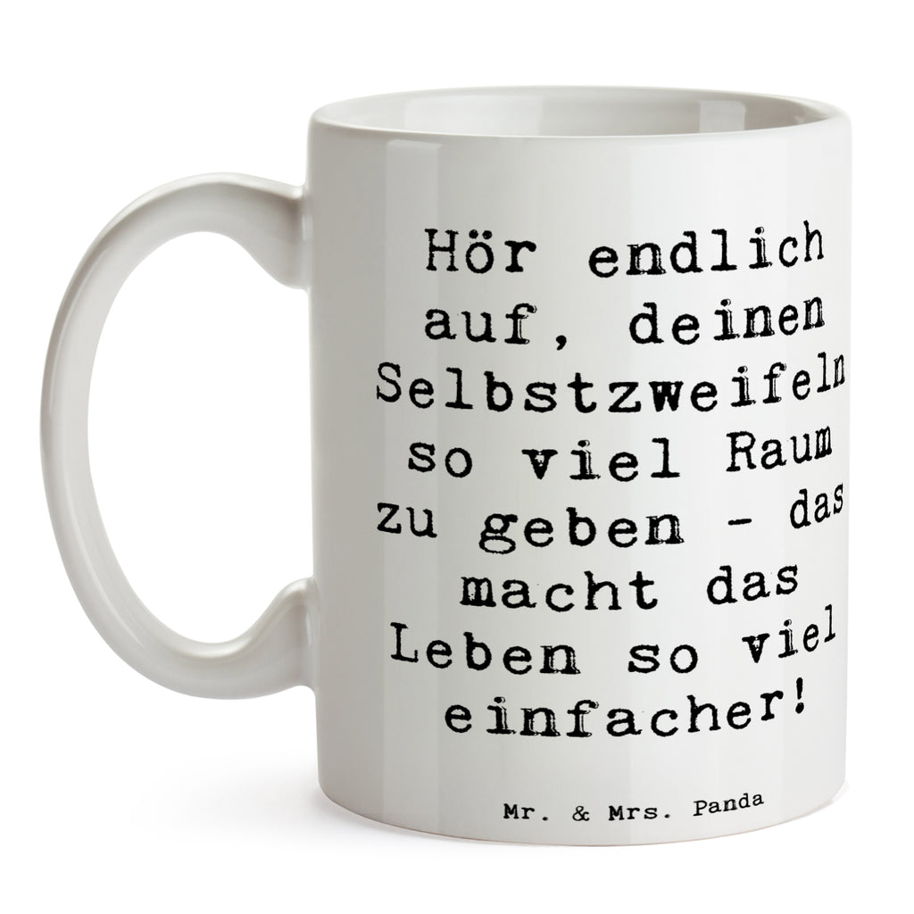 Tasse Spruch Zweifel an sich selbst Tasse, Kaffeetasse, Teetasse, Becher, Kaffeebecher, Teebecher, Keramiktasse, Porzellantasse, Büro Tasse, Geschenk Tasse, Tasse Sprüche, Tasse Motive, Kaffeetassen, Tasse bedrucken, Designer Tasse, Cappuccino Tassen, Schöne Teetassen