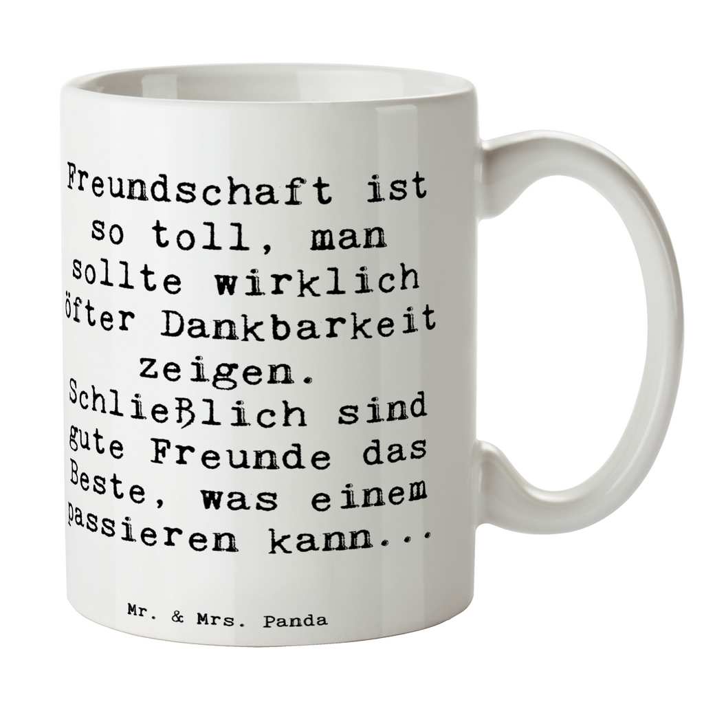 Tasse Spruch Dankbarkeit für Freundschaft Tasse, Kaffeetasse, Teetasse, Becher, Kaffeebecher, Teebecher, Keramiktasse, Porzellantasse, Büro Tasse, Geschenk Tasse, Tasse Sprüche, Tasse Motive, Kaffeetassen, Tasse bedrucken, Designer Tasse, Cappuccino Tassen, Schöne Teetassen