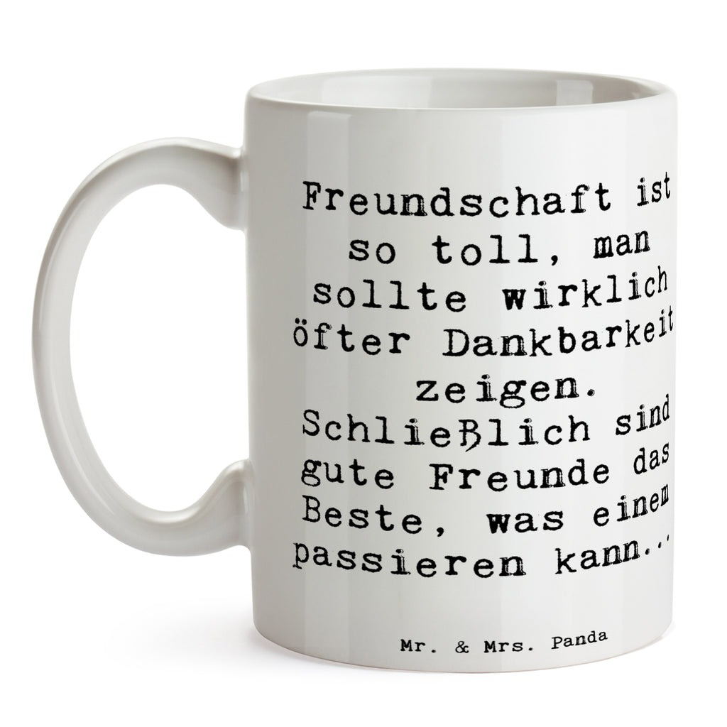 Tasse Spruch Dankbarkeit für Freundschaft Tasse, Kaffeetasse, Teetasse, Becher, Kaffeebecher, Teebecher, Keramiktasse, Porzellantasse, Büro Tasse, Geschenk Tasse, Tasse Sprüche, Tasse Motive, Kaffeetassen, Tasse bedrucken, Designer Tasse, Cappuccino Tassen, Schöne Teetassen