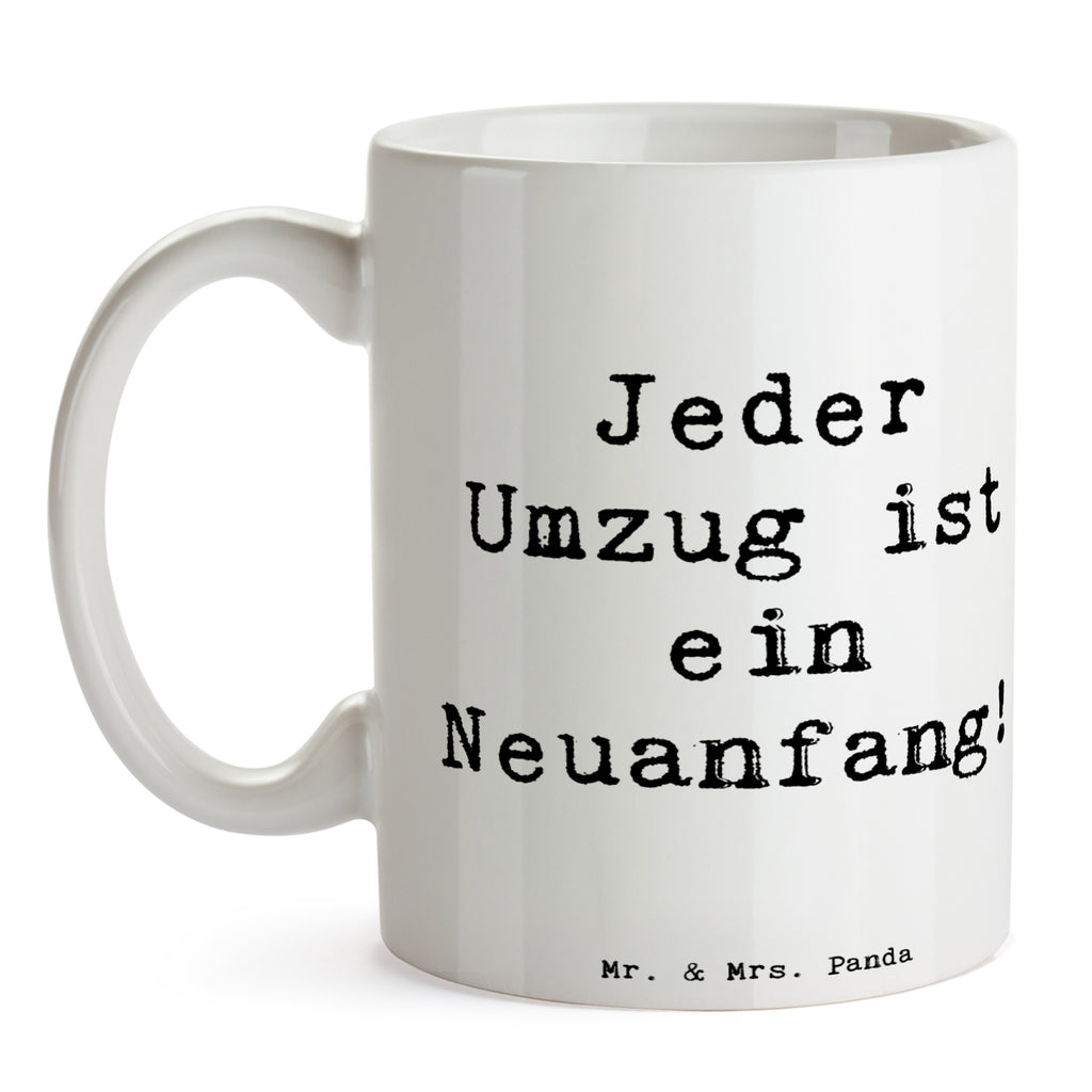 Tasse Spruch Umzug Neuanfang Tasse, Kaffeetasse, Teetasse, Becher, Kaffeebecher, Teebecher, Keramiktasse, Porzellantasse, Büro Tasse, Geschenk Tasse, Tasse Sprüche, Tasse Motive, Kaffeetassen, Tasse bedrucken, Designer Tasse, Cappuccino Tassen, Schöne Teetassen