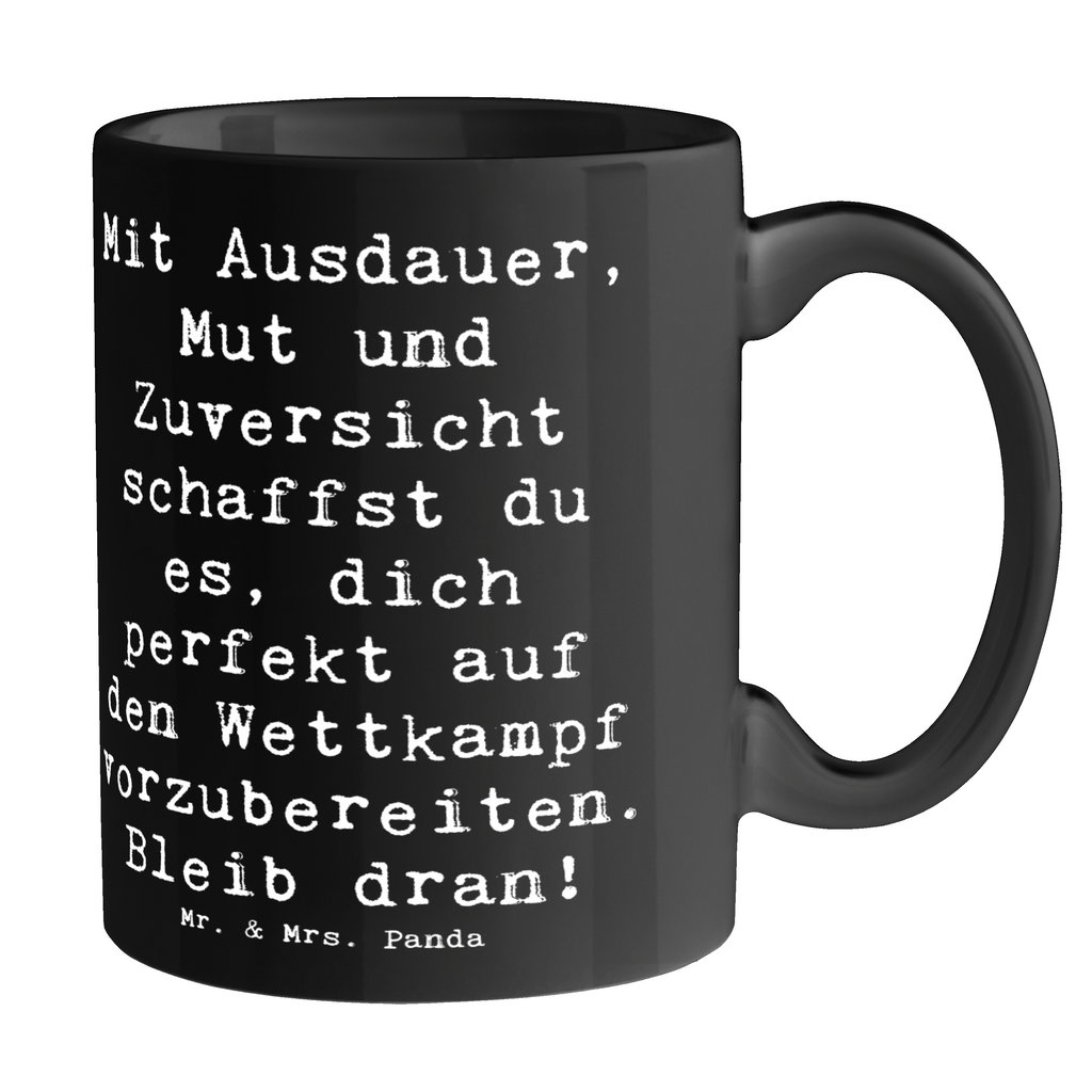 Tasse Spruch Wettkampfvorbereitung meistern Tasse, Kaffeetasse, Teetasse, Becher, Kaffeebecher, Teebecher, Keramiktasse, Porzellantasse, Büro Tasse, Geschenk Tasse, Tasse Sprüche, Tasse Motive, Kaffeetassen, Tasse bedrucken, Designer Tasse, Cappuccino Tassen, Schöne Teetassen