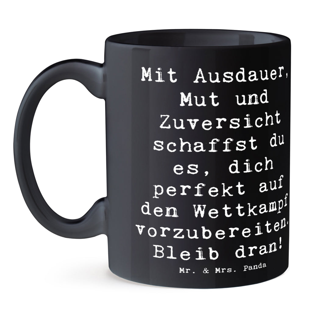 Tasse Spruch Wettkampfvorbereitung meistern Tasse, Kaffeetasse, Teetasse, Becher, Kaffeebecher, Teebecher, Keramiktasse, Porzellantasse, Büro Tasse, Geschenk Tasse, Tasse Sprüche, Tasse Motive, Kaffeetassen, Tasse bedrucken, Designer Tasse, Cappuccino Tassen, Schöne Teetassen