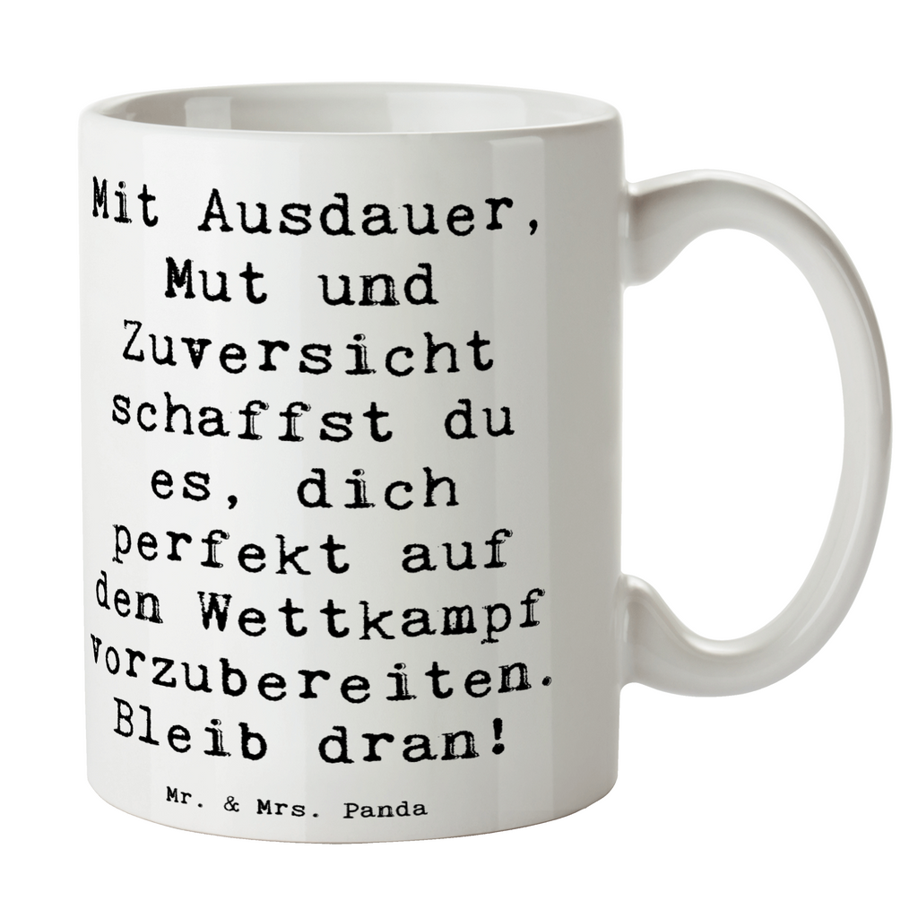 Tasse Spruch Wettkampfvorbereitung meistern Tasse, Kaffeetasse, Teetasse, Becher, Kaffeebecher, Teebecher, Keramiktasse, Porzellantasse, Büro Tasse, Geschenk Tasse, Tasse Sprüche, Tasse Motive, Kaffeetassen, Tasse bedrucken, Designer Tasse, Cappuccino Tassen, Schöne Teetassen