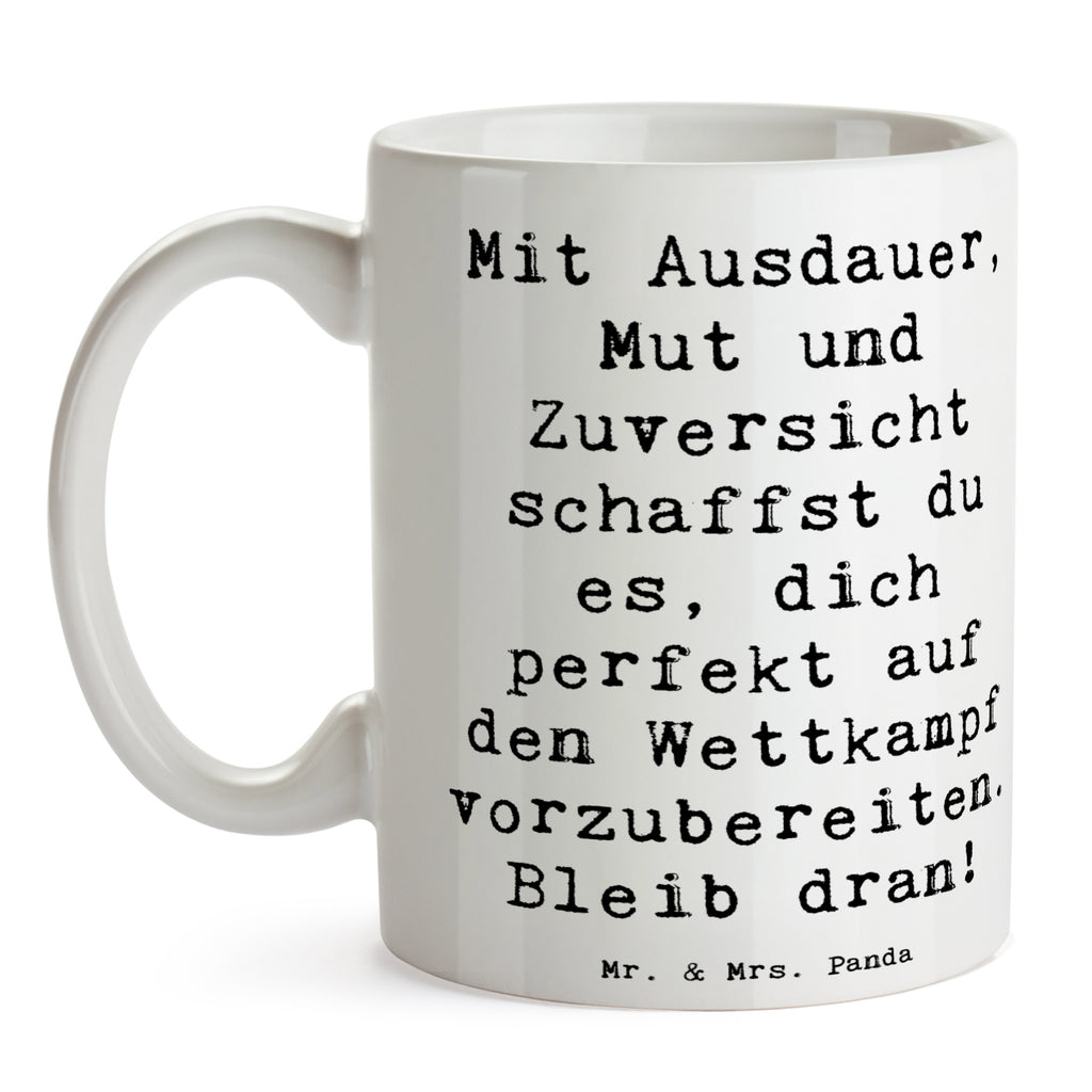 Tasse Spruch Wettkampfvorbereitung meistern Tasse, Kaffeetasse, Teetasse, Becher, Kaffeebecher, Teebecher, Keramiktasse, Porzellantasse, Büro Tasse, Geschenk Tasse, Tasse Sprüche, Tasse Motive, Kaffeetassen, Tasse bedrucken, Designer Tasse, Cappuccino Tassen, Schöne Teetassen