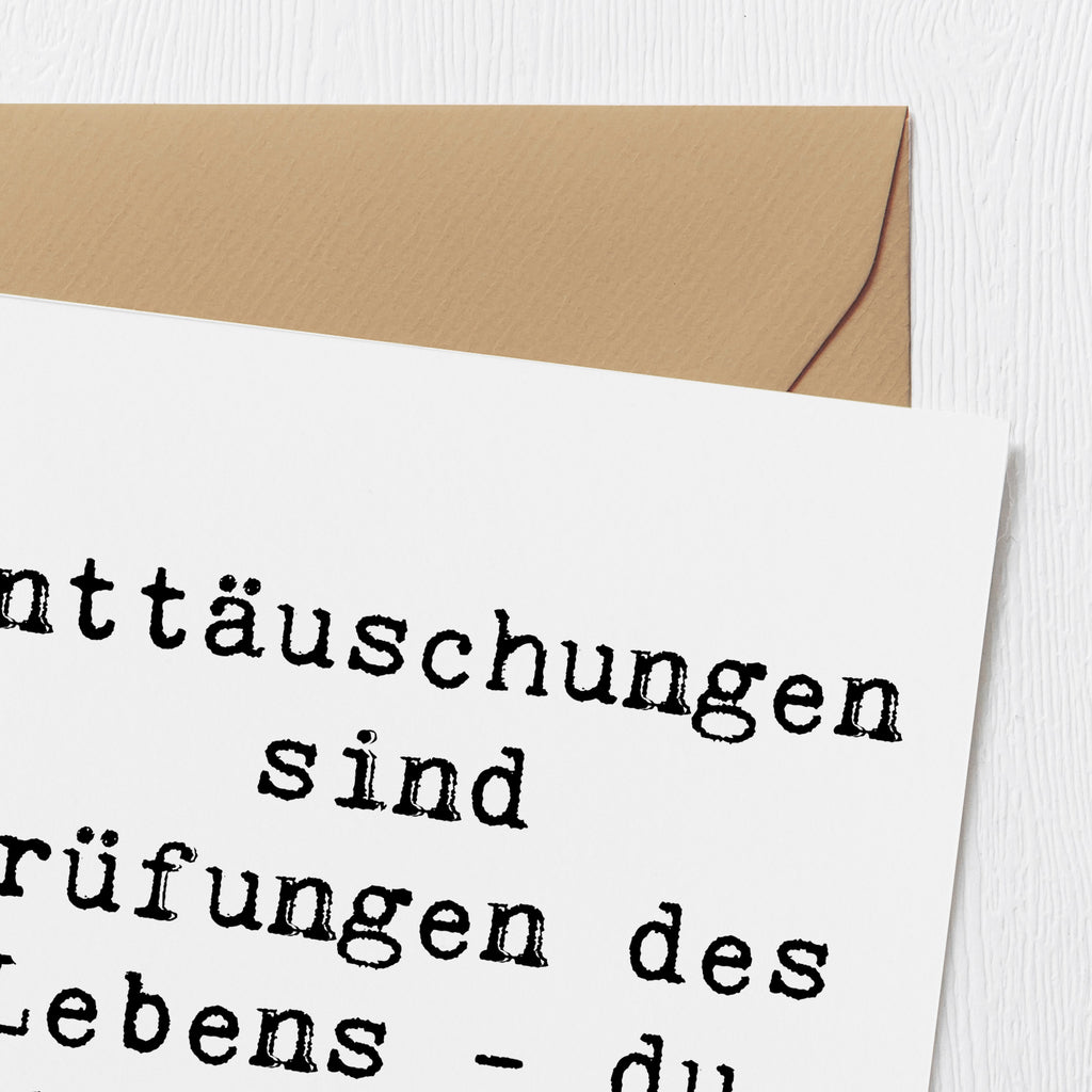 Deluxe Karte Spruch Mit Enttäuschungen umgehen Karte, Grußkarte, Klappkarte, Einladungskarte, Glückwunschkarte, Hochzeitskarte, Geburtstagskarte, Hochwertige Grußkarte, Hochwertige Klappkarte