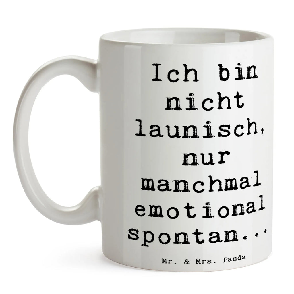 Tasse Spruch Emotionen ausdrücken Tasse, Kaffeetasse, Teetasse, Becher, Kaffeebecher, Teebecher, Keramiktasse, Porzellantasse, Büro Tasse, Geschenk Tasse, Tasse Sprüche, Tasse Motive, Kaffeetassen, Tasse bedrucken, Designer Tasse, Cappuccino Tassen, Schöne Teetassen