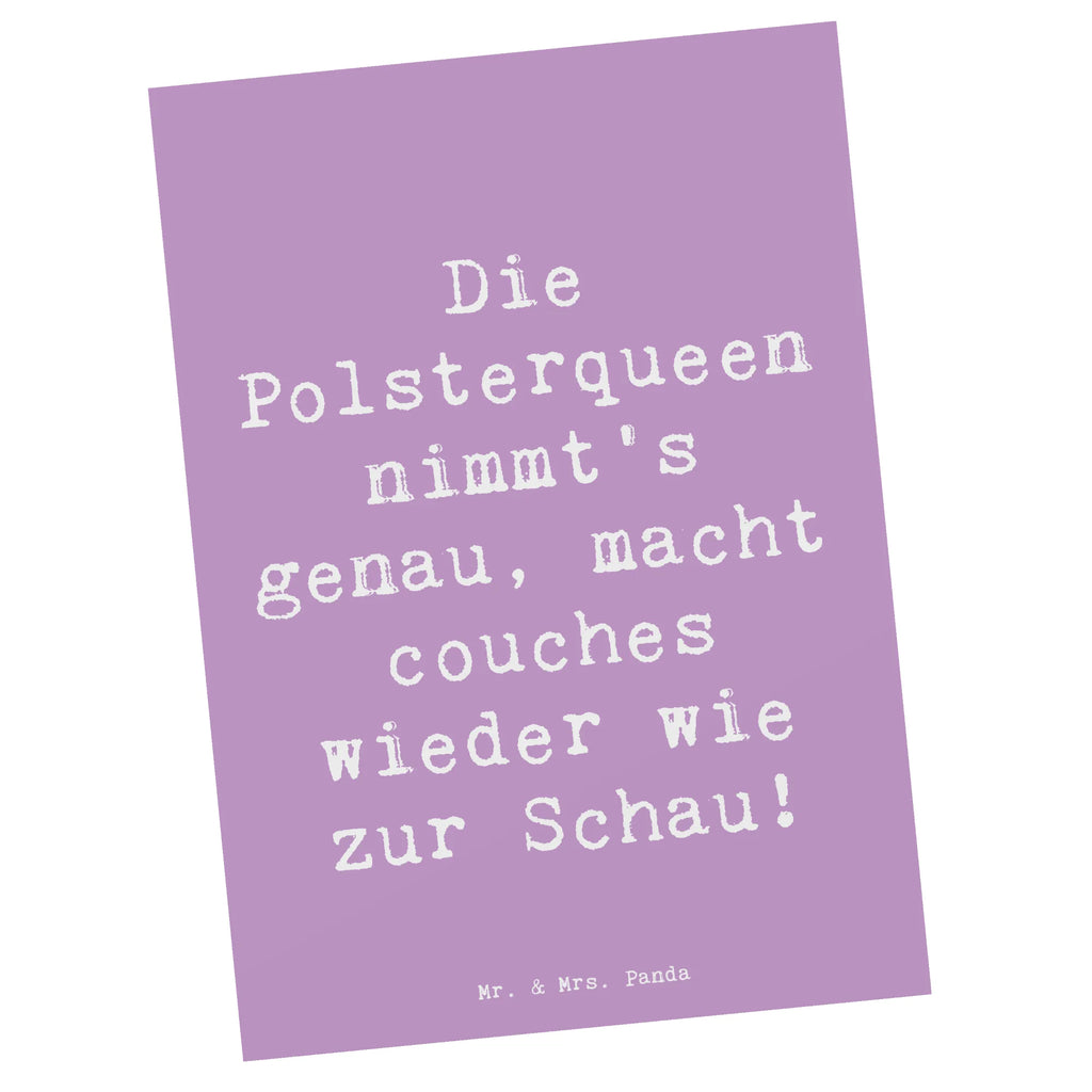 Postkarte Die Polsterqueen nimmt's genau, macht couches wieder wie zur Schau! Postkarte, Karte, Geschenkkarte, Grußkarte, Einladung, Ansichtskarte, Geburtstagskarte, Einladungskarte, Dankeskarte, Ansichtskarten, Einladung Geburtstag, Einladungskarten Geburtstag, Beruf, Ausbildung, Jubiläum, Abschied, Rente, Kollege, Kollegin, Geschenk, Schenken, Arbeitskollege, Mitarbeiter, Firma, Danke, Dankeschön