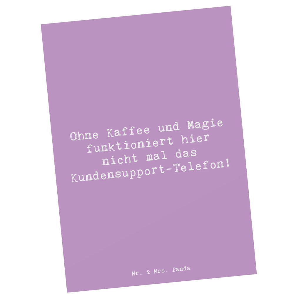 Postkarte Spruch Kundensupport Magie Postkarte, Karte, Geschenkkarte, Grußkarte, Einladung, Ansichtskarte, Geburtstagskarte, Einladungskarte, Dankeskarte, Ansichtskarten, Einladung Geburtstag, Einladungskarten Geburtstag, Beruf, Ausbildung, Jubiläum, Abschied, Rente, Kollege, Kollegin, Geschenk, Schenken, Arbeitskollege, Mitarbeiter, Firma, Danke, Dankeschön