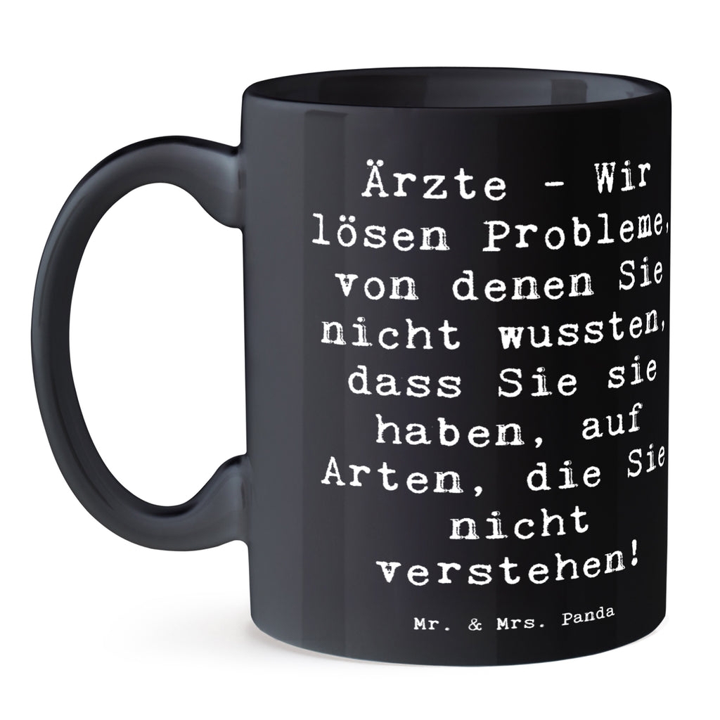 Tasse Spruch Arzt Probleme Lösen Tasse, Kaffeetasse, Teetasse, Becher, Kaffeebecher, Teebecher, Keramiktasse, Porzellantasse, Büro Tasse, Geschenk Tasse, Tasse Sprüche, Tasse Motive, Kaffeetassen, Tasse bedrucken, Designer Tasse, Cappuccino Tassen, Schöne Teetassen, Beruf, Ausbildung, Jubiläum, Abschied, Rente, Kollege, Kollegin, Geschenk, Schenken, Arbeitskollege, Mitarbeiter, Firma, Danke, Dankeschön