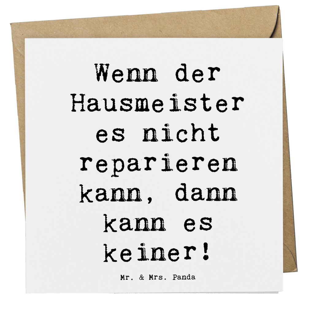 Deluxe Karte Spruch Wenn der Hausmeister es nicht reparieren kann, dann kann es keiner! Karte, Grußkarte, Klappkarte, Einladungskarte, Glückwunschkarte, Hochzeitskarte, Geburtstagskarte, Hochwertige Grußkarte, Hochwertige Klappkarte, Beruf, Ausbildung, Jubiläum, Abschied, Rente, Kollege, Kollegin, Geschenk, Schenken, Arbeitskollege, Mitarbeiter, Firma, Danke, Dankeschön