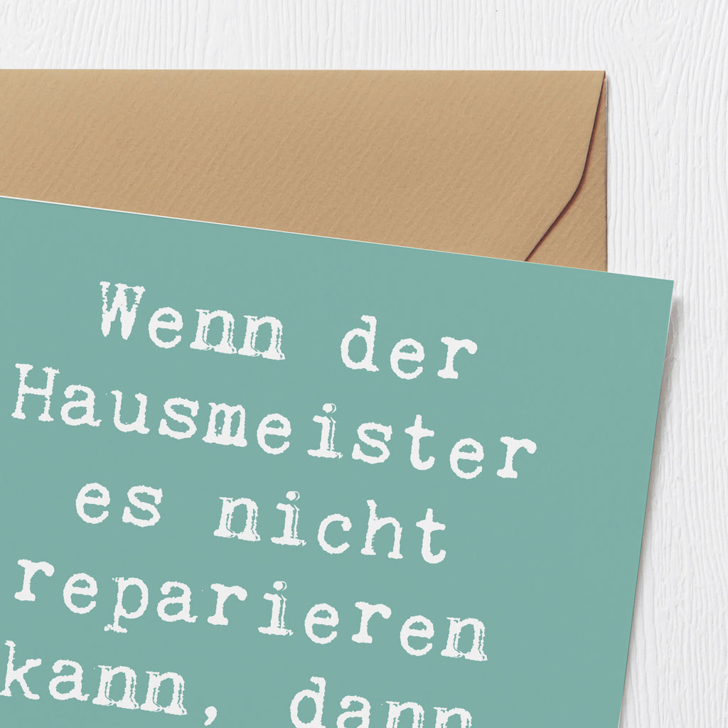 Deluxe Karte Spruch Wenn der Hausmeister es nicht reparieren kann, dann kann es keiner! Karte, Grußkarte, Klappkarte, Einladungskarte, Glückwunschkarte, Hochzeitskarte, Geburtstagskarte, Hochwertige Grußkarte, Hochwertige Klappkarte, Beruf, Ausbildung, Jubiläum, Abschied, Rente, Kollege, Kollegin, Geschenk, Schenken, Arbeitskollege, Mitarbeiter, Firma, Danke, Dankeschön