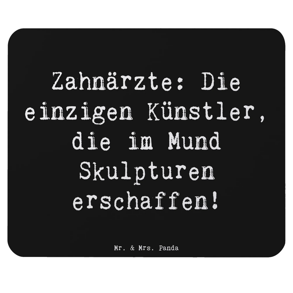 Mauspad Spruch Zahnarzt Künstler Mousepad, Computer zubehör, Büroausstattung, PC Zubehör, Arbeitszimmer, Mauspad, Einzigartiges Mauspad, Designer Mauspad, Mausunterlage, Mauspad Büro, Beruf, Ausbildung, Jubiläum, Abschied, Rente, Kollege, Kollegin, Geschenk, Schenken, Arbeitskollege, Mitarbeiter, Firma, Danke, Dankeschön