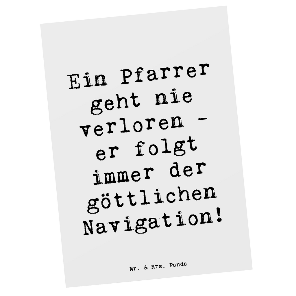 Postkarte Spruch Ein Pfarrer geht nie verloren - er folgt immer der göttlichen Navigation! Postkarte, Karte, Geschenkkarte, Grußkarte, Einladung, Ansichtskarte, Geburtstagskarte, Einladungskarte, Dankeskarte, Ansichtskarten, Einladung Geburtstag, Einladungskarten Geburtstag, Beruf, Ausbildung, Jubiläum, Abschied, Rente, Kollege, Kollegin, Geschenk, Schenken, Arbeitskollege, Mitarbeiter, Firma, Danke, Dankeschön