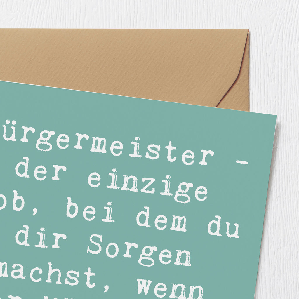 Deluxe Karte Spruch Bürgermeister Job Karte, Grußkarte, Klappkarte, Einladungskarte, Glückwunschkarte, Hochzeitskarte, Geburtstagskarte, Hochwertige Grußkarte, Hochwertige Klappkarte, Beruf, Ausbildung, Jubiläum, Abschied, Rente, Kollege, Kollegin, Geschenk, Schenken, Arbeitskollege, Mitarbeiter, Firma, Danke, Dankeschön