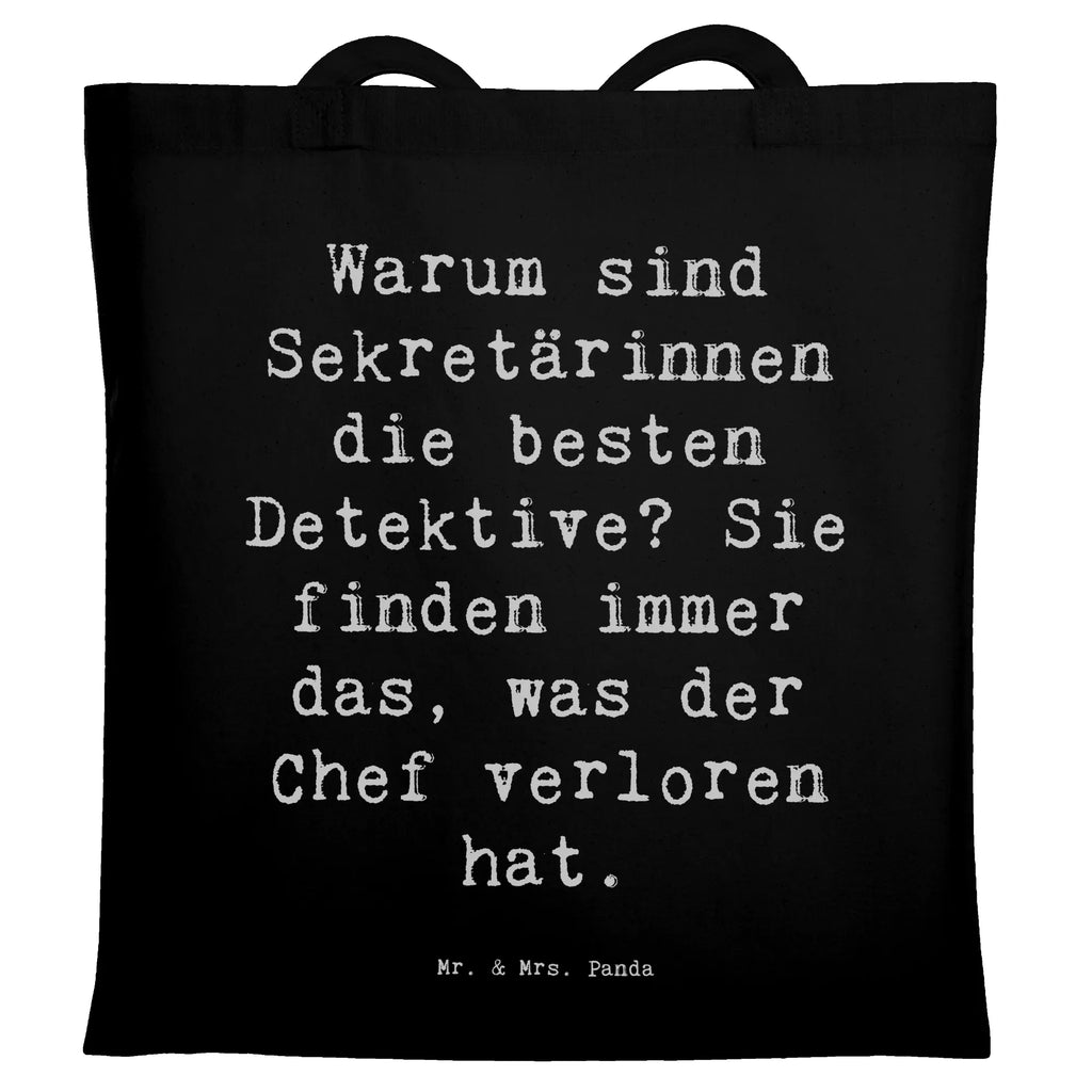 Tragetasche Spruch Warum sind Sekretärinnen die besten Detektive? Sie finden immer das, was der Chef verloren hat. Beuteltasche, Beutel, Einkaufstasche, Jutebeutel, Stoffbeutel, Tasche, Shopper, Umhängetasche, Strandtasche, Schultertasche, Stofftasche, Tragetasche, Badetasche, Jutetasche, Einkaufstüte, Laptoptasche, Beruf, Ausbildung, Jubiläum, Abschied, Rente, Kollege, Kollegin, Geschenk, Schenken, Arbeitskollege, Mitarbeiter, Firma, Danke, Dankeschön