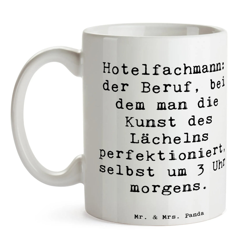 Tasse Spruch Hotelfachmann: der Beruf, bei dem man die Kunst des Lächelns perfektioniert, selbst um 3 Uhr morgens. Tasse, Kaffeetasse, Teetasse, Becher, Kaffeebecher, Teebecher, Keramiktasse, Porzellantasse, Büro Tasse, Geschenk Tasse, Tasse Sprüche, Tasse Motive, Kaffeetassen, Tasse bedrucken, Designer Tasse, Cappuccino Tassen, Schöne Teetassen, Beruf, Ausbildung, Jubiläum, Abschied, Rente, Kollege, Kollegin, Geschenk, Schenken, Arbeitskollege, Mitarbeiter, Firma, Danke, Dankeschön