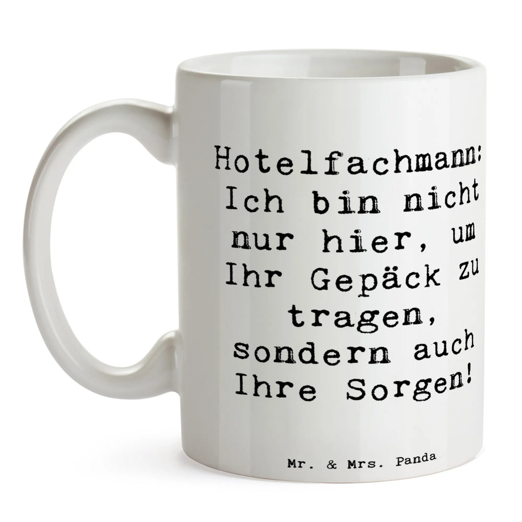 Tasse Spruch Hotelfachmann: Ich bin nicht nur hier, um Ihr Gepäck zu tragen, sondern auch Ihre Sorgen! Tasse, Kaffeetasse, Teetasse, Becher, Kaffeebecher, Teebecher, Keramiktasse, Porzellantasse, Büro Tasse, Geschenk Tasse, Tasse Sprüche, Tasse Motive, Kaffeetassen, Tasse bedrucken, Designer Tasse, Cappuccino Tassen, Schöne Teetassen, Beruf, Ausbildung, Jubiläum, Abschied, Rente, Kollege, Kollegin, Geschenk, Schenken, Arbeitskollege, Mitarbeiter, Firma, Danke, Dankeschön