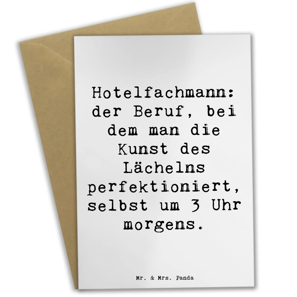 Grußkarte Spruch Hotelfachmann: der Beruf, bei dem man die Kunst des Lächelns perfektioniert, selbst um 3 Uhr morgens. Grußkarte, Klappkarte, Einladungskarte, Glückwunschkarte, Hochzeitskarte, Geburtstagskarte, Karte, Ansichtskarten, Beruf, Ausbildung, Jubiläum, Abschied, Rente, Kollege, Kollegin, Geschenk, Schenken, Arbeitskollege, Mitarbeiter, Firma, Danke, Dankeschön