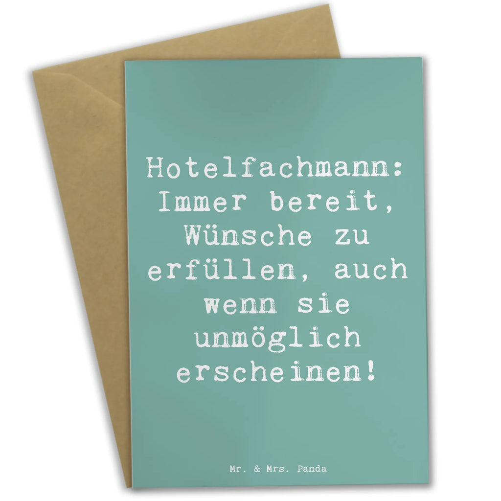 Grußkarte Spruch Hotelfachmann: Immer bereit, Wünsche zu erfüllen, auch wenn sie unmöglich erscheinen! Grußkarte, Klappkarte, Einladungskarte, Glückwunschkarte, Hochzeitskarte, Geburtstagskarte, Karte, Ansichtskarten, Beruf, Ausbildung, Jubiläum, Abschied, Rente, Kollege, Kollegin, Geschenk, Schenken, Arbeitskollege, Mitarbeiter, Firma, Danke, Dankeschön