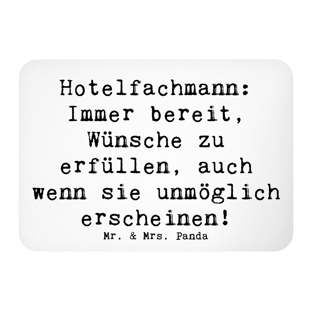 Magnet Spruch Hotelfachmann: Immer bereit, Wünsche zu erfüllen, auch wenn sie unmöglich erscheinen! Kühlschrankmagnet, Pinnwandmagnet, Souvenir Magnet, Motivmagnete, Dekomagnet, Whiteboard Magnet, Notiz Magnet, Kühlschrank Dekoration, Beruf, Ausbildung, Jubiläum, Abschied, Rente, Kollege, Kollegin, Geschenk, Schenken, Arbeitskollege, Mitarbeiter, Firma, Danke, Dankeschön