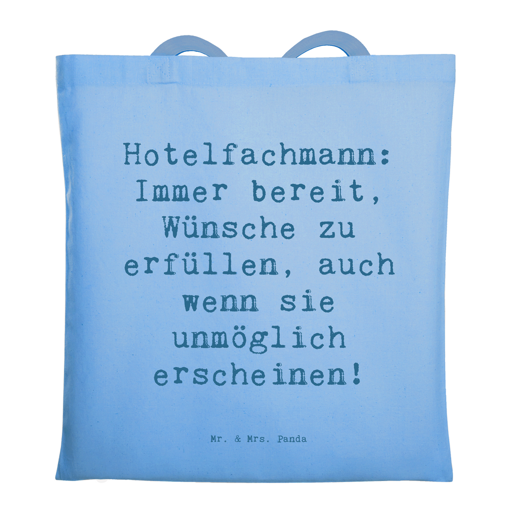 Tragetasche Spruch Hotelfachmann: Immer bereit, Wünsche zu erfüllen, auch wenn sie unmöglich erscheinen! Beuteltasche, Beutel, Einkaufstasche, Jutebeutel, Stoffbeutel, Tasche, Shopper, Umhängetasche, Strandtasche, Schultertasche, Stofftasche, Tragetasche, Badetasche, Jutetasche, Einkaufstüte, Laptoptasche, Beruf, Ausbildung, Jubiläum, Abschied, Rente, Kollege, Kollegin, Geschenk, Schenken, Arbeitskollege, Mitarbeiter, Firma, Danke, Dankeschön