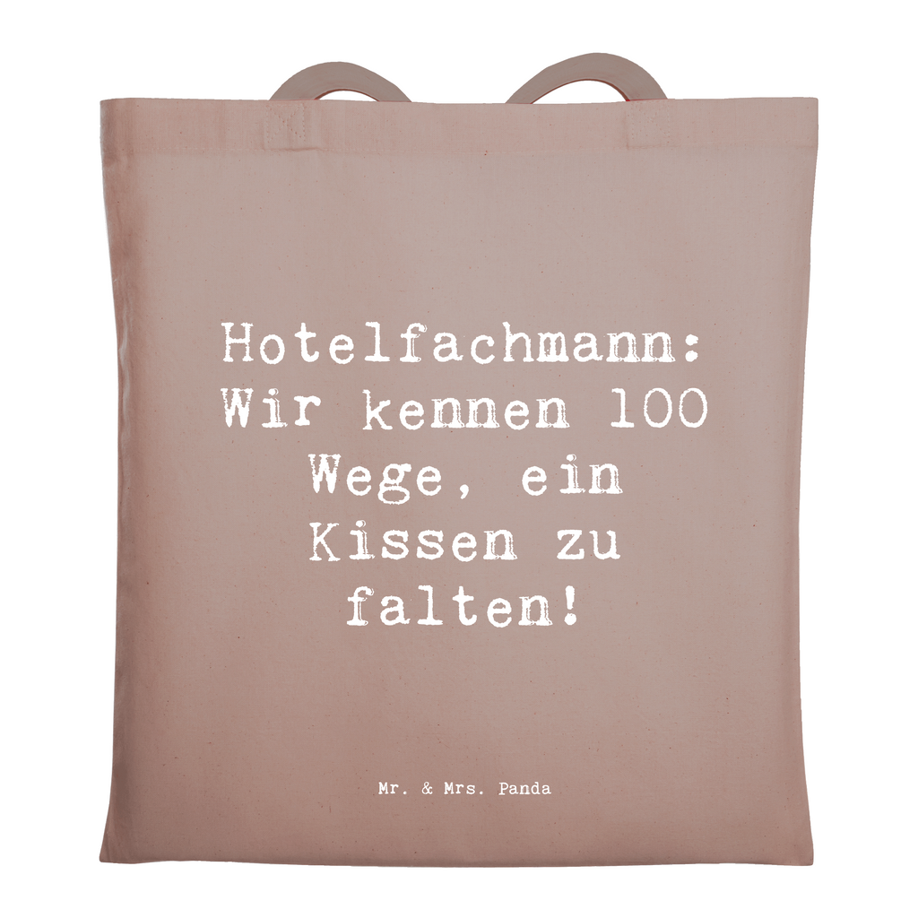 Tragetasche Spruch Hotelfachmann: Wir kennen 100 Wege, ein Kissen zu falten! Beuteltasche, Beutel, Einkaufstasche, Jutebeutel, Stoffbeutel, Tasche, Shopper, Umhängetasche, Strandtasche, Schultertasche, Stofftasche, Tragetasche, Badetasche, Jutetasche, Einkaufstüte, Laptoptasche, Beruf, Ausbildung, Jubiläum, Abschied, Rente, Kollege, Kollegin, Geschenk, Schenken, Arbeitskollege, Mitarbeiter, Firma, Danke, Dankeschön