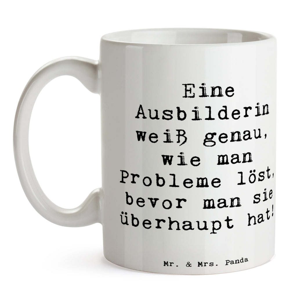 Tasse Spruch Eine Ausbilderin weiß genau, wie man Probleme löst, bevor man sie überhaupt hat! Tasse, Kaffeetasse, Teetasse, Becher, Kaffeebecher, Teebecher, Keramiktasse, Porzellantasse, Büro Tasse, Geschenk Tasse, Tasse Sprüche, Tasse Motive, Kaffeetassen, Tasse bedrucken, Designer Tasse, Cappuccino Tassen, Schöne Teetassen, Beruf, Ausbildung, Jubiläum, Abschied, Rente, Kollege, Kollegin, Geschenk, Schenken, Arbeitskollege, Mitarbeiter, Firma, Danke, Dankeschön