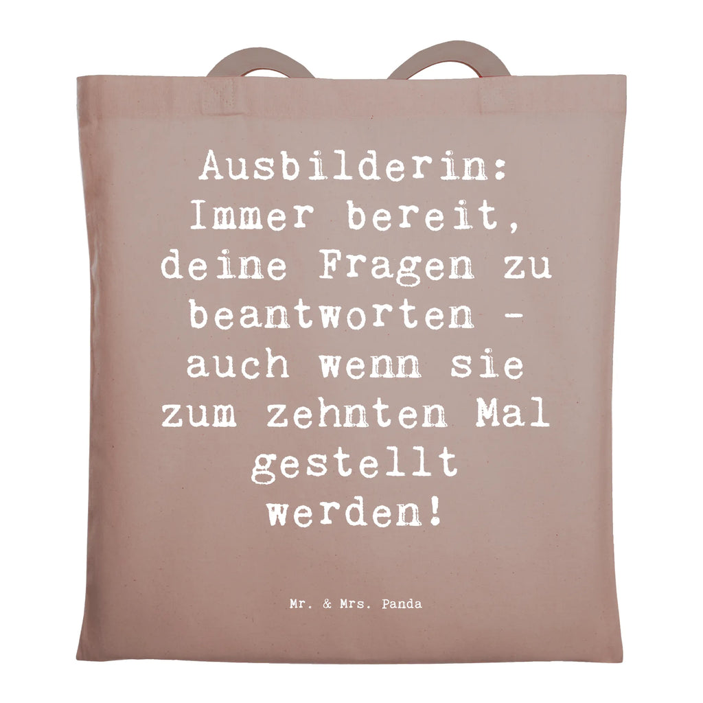 Tragetasche Spruch Ausbilderin: Immer bereit, deine Fragen zu beantworten - auch wenn sie zum zehnten Mal gestellt werden! Beuteltasche, Beutel, Einkaufstasche, Jutebeutel, Stoffbeutel, Tasche, Shopper, Umhängetasche, Strandtasche, Schultertasche, Stofftasche, Tragetasche, Badetasche, Jutetasche, Einkaufstüte, Laptoptasche, Beruf, Ausbildung, Jubiläum, Abschied, Rente, Kollege, Kollegin, Geschenk, Schenken, Arbeitskollege, Mitarbeiter, Firma, Danke, Dankeschön