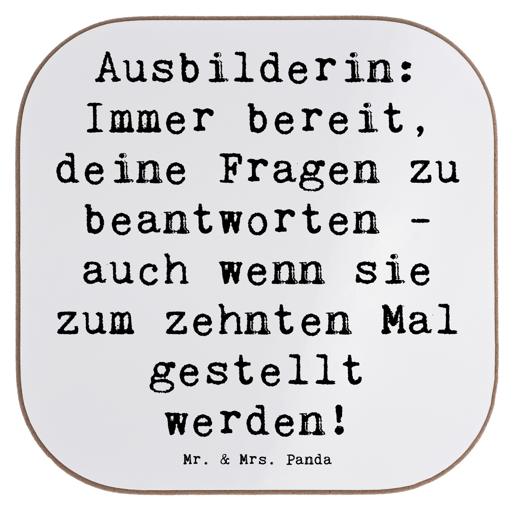 Untersetzer Spruch Ausbilderin: Immer bereit, deine Fragen zu beantworten - auch wenn sie zum zehnten Mal gestellt werden! Untersetzer, Bierdeckel, Glasuntersetzer, Untersetzer Gläser, Getränkeuntersetzer, Untersetzer aus Holz, Untersetzer für Gläser, Korkuntersetzer, Untersetzer Holz, Holzuntersetzer, Tassen Untersetzer, Untersetzer Design, Beruf, Ausbildung, Jubiläum, Abschied, Rente, Kollege, Kollegin, Geschenk, Schenken, Arbeitskollege, Mitarbeiter, Firma, Danke, Dankeschön