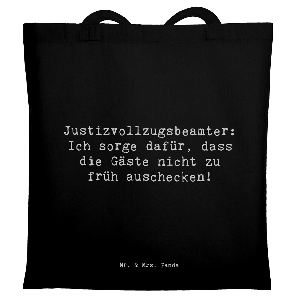 Tragetasche Spruch Justizvollzugsbeamter: Ich sorge dafür, dass die Gäste nicht zu früh auschecken! Beuteltasche, Beutel, Einkaufstasche, Jutebeutel, Stoffbeutel, Tasche, Shopper, Umhängetasche, Strandtasche, Schultertasche, Stofftasche, Tragetasche, Badetasche, Jutetasche, Einkaufstüte, Laptoptasche, Beruf, Ausbildung, Jubiläum, Abschied, Rente, Kollege, Kollegin, Geschenk, Schenken, Arbeitskollege, Mitarbeiter, Firma, Danke, Dankeschön