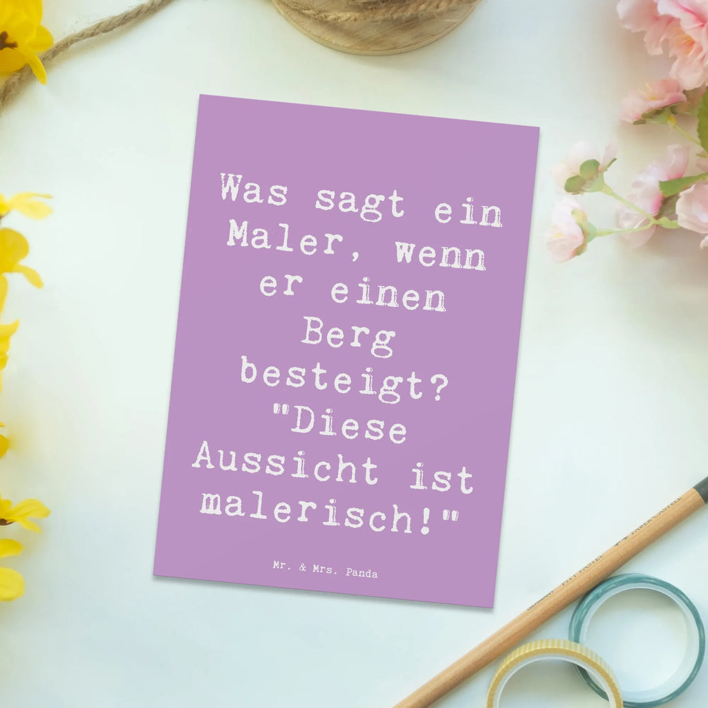 Postkarte Spruch Was sagt ein Maler, wenn er einen Berg besteigt? "Diese Aussicht ist malerisch!" Postkarte, Karte, Geschenkkarte, Grußkarte, Einladung, Ansichtskarte, Geburtstagskarte, Einladungskarte, Dankeskarte, Ansichtskarten, Einladung Geburtstag, Einladungskarten Geburtstag, Beruf, Ausbildung, Jubiläum, Abschied, Rente, Kollege, Kollegin, Geschenk, Schenken, Arbeitskollege, Mitarbeiter, Firma, Danke, Dankeschön