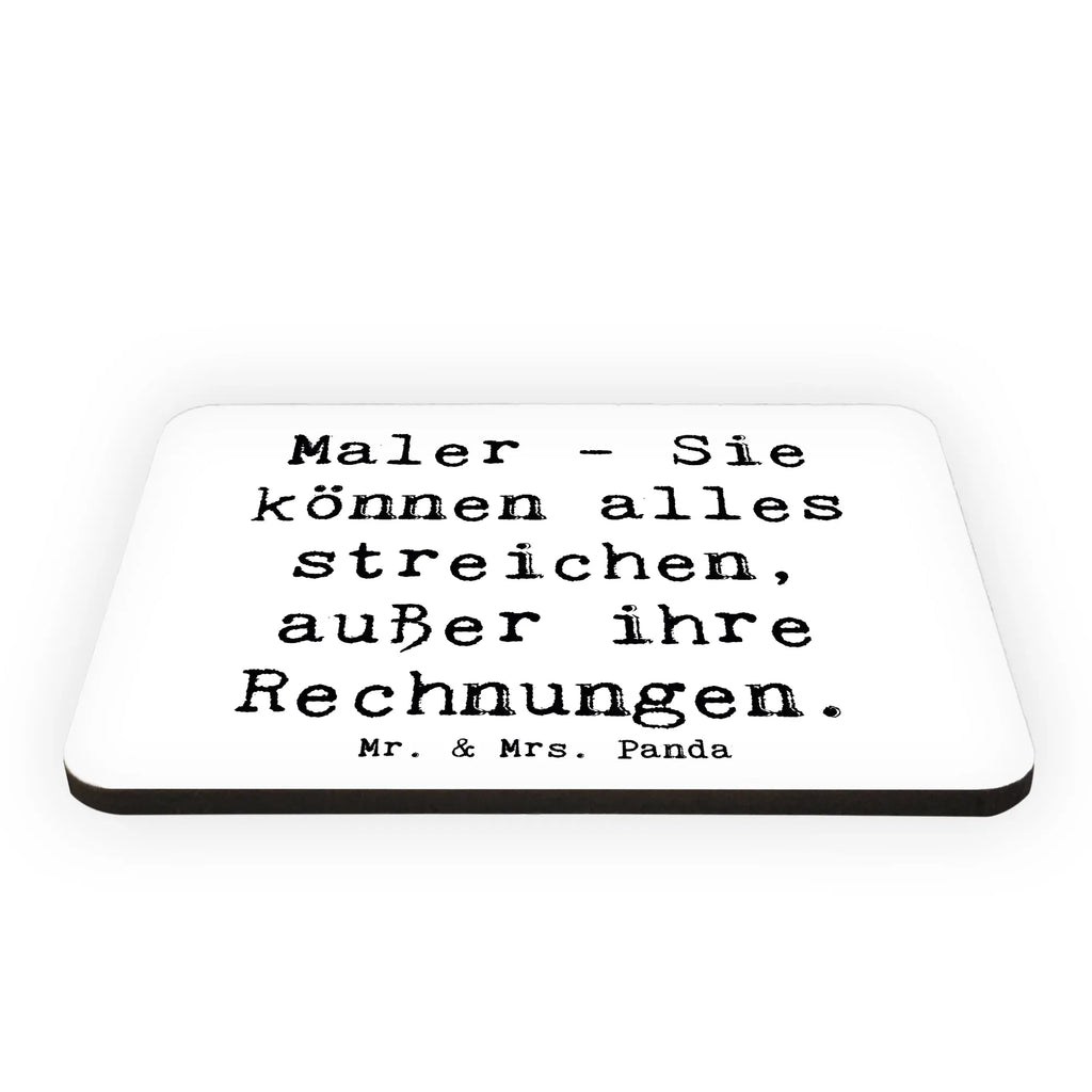 Magnet Spruch Maler - Sie können alles streichen, außer ihre Rechnungen. Kühlschrankmagnet, Pinnwandmagnet, Souvenir Magnet, Motivmagnete, Dekomagnet, Whiteboard Magnet, Notiz Magnet, Kühlschrank Dekoration, Beruf, Ausbildung, Jubiläum, Abschied, Rente, Kollege, Kollegin, Geschenk, Schenken, Arbeitskollege, Mitarbeiter, Firma, Danke, Dankeschön