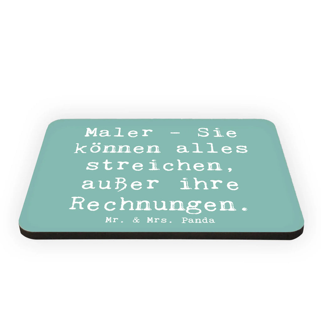 Magnet Spruch Maler - Sie können alles streichen, außer ihre Rechnungen. Kühlschrankmagnet, Pinnwandmagnet, Souvenir Magnet, Motivmagnete, Dekomagnet, Whiteboard Magnet, Notiz Magnet, Kühlschrank Dekoration, Beruf, Ausbildung, Jubiläum, Abschied, Rente, Kollege, Kollegin, Geschenk, Schenken, Arbeitskollege, Mitarbeiter, Firma, Danke, Dankeschön