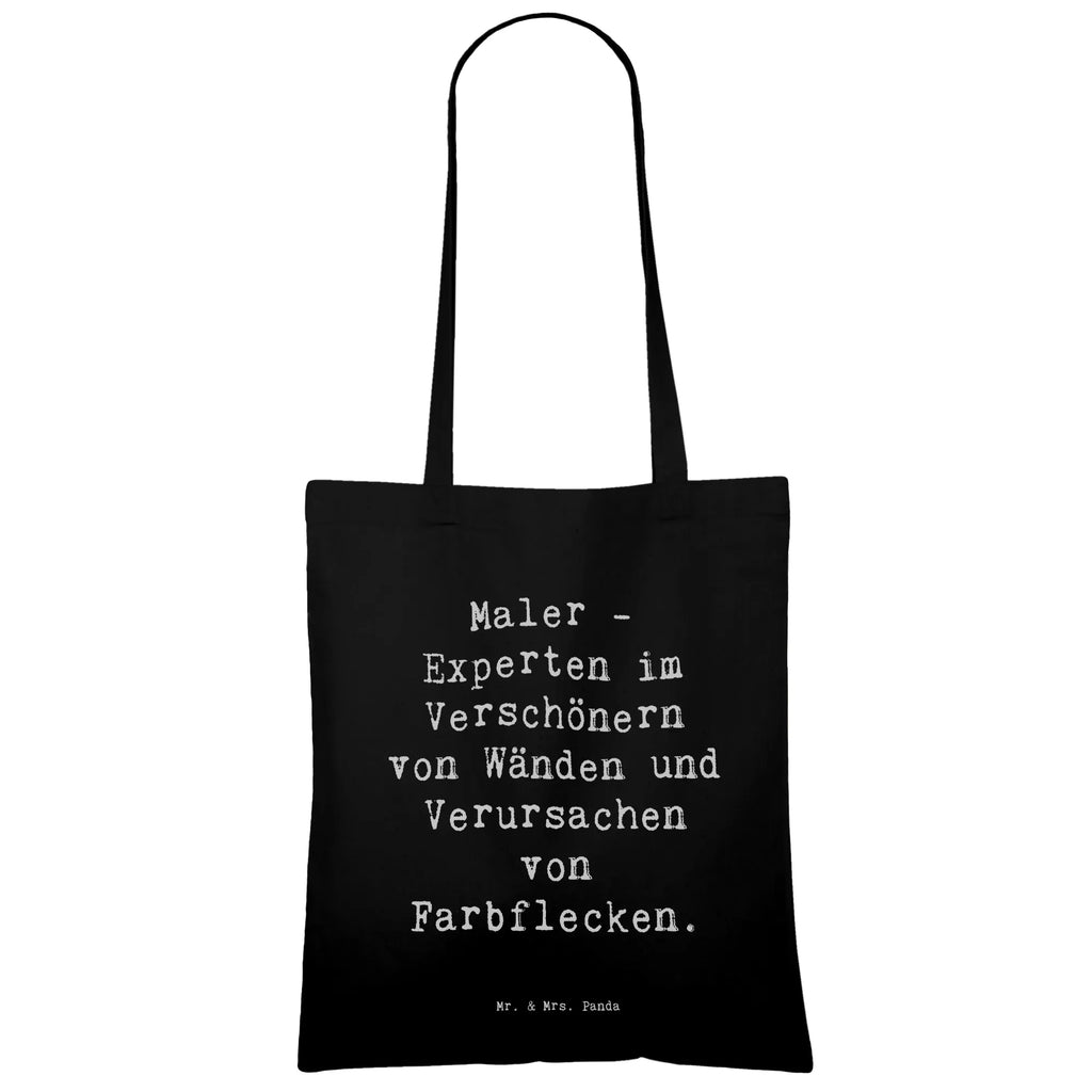 Tragetasche Spruch Maler - Experten im Verschönern von Wänden und Verursachen von Farbflecken. Beuteltasche, Beutel, Einkaufstasche, Jutebeutel, Stoffbeutel, Tasche, Shopper, Umhängetasche, Strandtasche, Schultertasche, Stofftasche, Tragetasche, Badetasche, Jutetasche, Einkaufstüte, Laptoptasche, Beruf, Ausbildung, Jubiläum, Abschied, Rente, Kollege, Kollegin, Geschenk, Schenken, Arbeitskollege, Mitarbeiter, Firma, Danke, Dankeschön